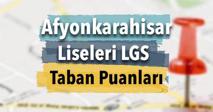 Afyonkarahisar Lise Taban Puanları Görseli