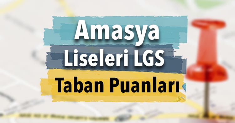 Amasya Lise Taban Puanları Görseli