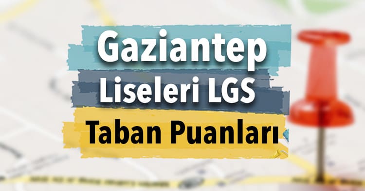 Gaziantep Lise Taban Puanları Görseli