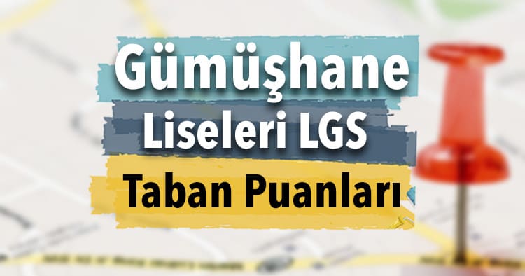 Gümüşhane Lise Taban Puanları Görseli